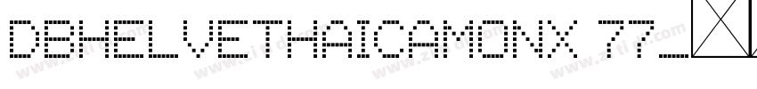 DBHelvethaicaMonX 77字体转换